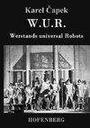 W.U.R. Werstands Universal Robots
