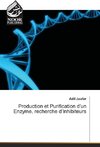 Production et Purification d'un Enzyme, recherche d'Inhibiteurs
