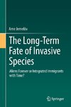 The Long-Term Fate of Invasive Species