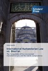 International Humanitarian Law vs. Shari'ah