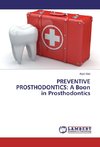 PREVENTIVE PROSTHODONTICS: A Boon in Prosthodontics