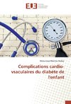 Complications cardio-vsaculaires du diabète de l'enfant