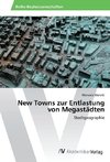 New Towns zur Entlastung von Megastädten