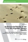 Archosaurierfährten in der Trias des Aiguilles Rouges Massifs