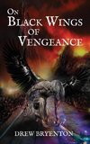 On Black Wings of Vengeance