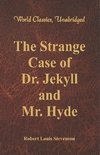 Stevenson, R: Strange Case Of Dr. Jekyll And Mr. Hyde