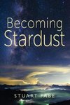 Becoming Stardust