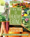 A New View of Healthy Eating