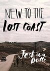 New To The Lost Coast