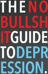Skoczen, S: No-Bullshit Guide to Depression
