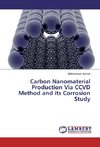 Carbon Nanomaterial Production Via CCVD Method and its Corrosion Study