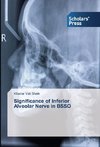 Significance of Inferior Alveolar Nerve in BSSO