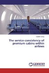 The service consistency of premium cabins within airlines