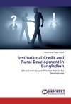 Institutional Credit and Rural Development in Bangladesh