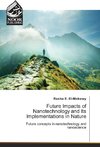 Future Impacts of Nanotechnology and Its Implementations in Nature