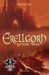 Die Erellgorh-Trilogie / Erellgorh - Geheime Wege