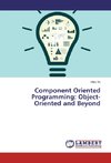 Component Oriented Programming: Object-Oriented and Beyond