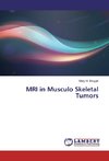 MRI in Musculo Skeletal Tumors