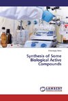 Synthesis of Some Biological Active Compounds