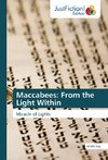 Maccabees: From the Light Within