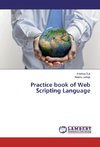 Practice book of Web Scripting Language