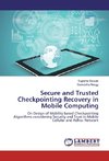 Secure and Trusted Checkpointing Recovery in Mobile Computing