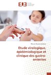 Etude virologique, épidémiologique et clinique des gastro-entérites