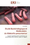 Etude Bactériologique et Moléculaire de Klebsiella pneumoniae