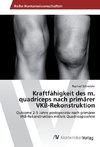 Kraftfähigkeit des m. quadriceps nach primärer VKB-Rekonstruktion