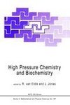 High Pressure Chemistry and Biochemistry
