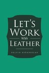 Let's Work With Leather