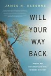 Will Your Way Back