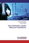 Demulsification Under Reservoir Conditions