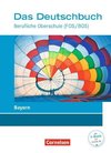 Das Deutschbuch - Berufliche Oberschule (FOS/BOS) - Bayern. Schülerbuch