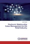 Electronic Relationship Value Management in the Hotel Industry