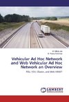 Vehicular Ad Hoc Network and Web Vehicular Ad Hoc Network an Overview