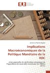 Implications Macroéconomiques de la Politique Monétaire de la RDC