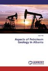 Aspects of Petroleum Geology in Albania