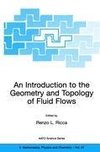 An Introduction to the Geometry and Topology of Fluid Flows