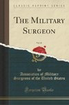 States, A: Military Surgeon, Vol. 45 (Classic Reprint)