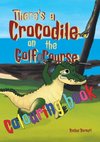 There's a Crocodile on the Golf Course Colouring Book