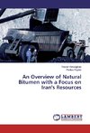 An Overview of Natural Bitumen with a Focus on Iran's Resources