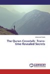 The Quran Crosstalk: Trans-time Revealed Secrets