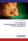 The Effect of Troleandomycin on Murine Immune Response