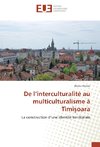De l'interculturalité au multiculturalisme à Timisoara