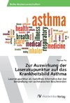 Zur Auswirkung der Laserakupunktur auf das Krankheitsbild Asthma