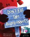 Don't Eat The Bluebonnets