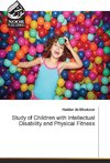Study of Children with Intellectual Disability and Physical Fitness