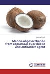 Manno-oligosaccharide from coprameal as prebiotic and anticancer agent