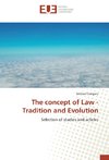 The concept of Law - Tradition and Evolution